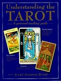 Understanding the Tarot: A Personal Teaching Guide