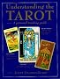 Understanding the Tarot: A Personal Teaching Guide