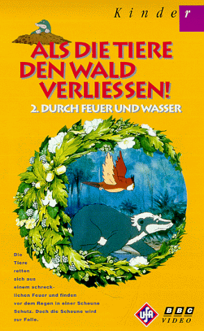 Als die Tiere den Wald verließen 2: Durch Feuer und Wasser [VHS]