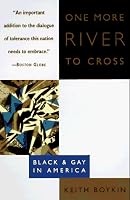 One More River to Cross: Black & Gay in America