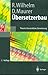 Übersetzerbau. Theorie, Konstruktion, Generierung (Springer-Lehrbuch)