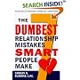 The Seven Dumbest Relationship Mistakes Smart People Make