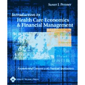 Introduction To Health Care Economics And Financial Management Fundamental Concepts With Practical Applicationtext With Cd-rom
