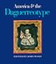 America and the Daguerreotype