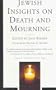 Jewish Insights on Death and Mourning