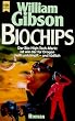 Biochips. Zweiter Roman der Neuromancer- Trilogie.