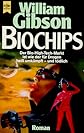 Biochips. Zweiter Roman der Neuromancer- Trilogie.