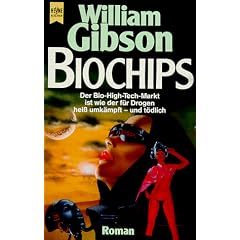 Biochips. Zweiter Roman der Neuromancer- Trilogie.