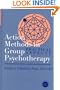 Action Methods In Group Psychotherapy: Practical Aspects