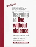 Learning to Live Without Violence: A Handbook for Men