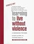 Learning to Live Without Violence: A Handbook for Men