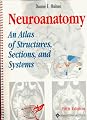 Neuroanatomy: An Atlas of Structures, Sections, and Systems