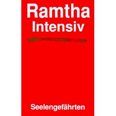 Ramtha Intensiv. Seelengef�hrten