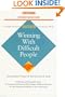 Winning with Difficult People (Business Success Guide)