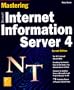 Mastering Microsoft Internet Information Server 4