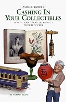 Antique Trader's Cashing in Your Collectibles