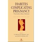 Diabetes Complicating Pregnancy: The Joslin Clinic Method, 2nd Edition by  Florence M. Brown and John W. Hare