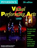 Peterson's Professional Degree Programs in the Visual and Performing Arts 1999 (5th Edition)