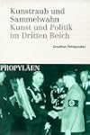 Kunstraub und Sammelwahn. Kunst und P...