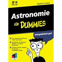 Astronomie f�r Dummies.Mehr Begeisterung f�r unser Universum