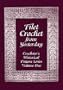 Filet Crochet from Yesterday (Crocheter's Historical Pattern Series, Vol. 1)