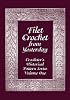 Filet Crochet from Yesterday (Crocheter's Historical Pattern Series, Vol. 1) (Crocheter's Historical Pattern Series)