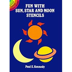 Fun with Sun, Star and Moon Stencils (Dover Little Activity Books)