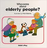 Who Cares About Elderly People ? ((Who Cares Ser.))