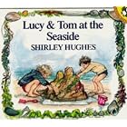Lucy and Tom at the Seaside (Picture Puffin) by Shirley Hughes