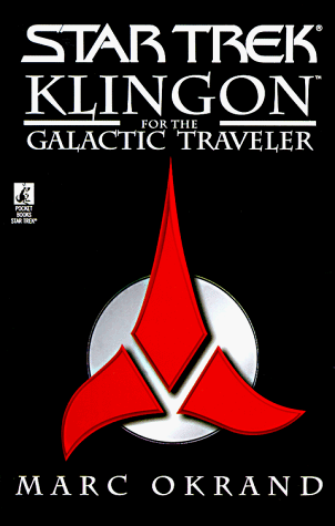 Klingon for the Galactic Traveler (Star Trek) Klingon for the Galactic Traveler (Star Trek)