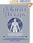 Polarity Therapy: The Complete Collected Works