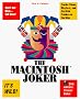 The Macintosh Joker: A Collection of 33 Cruel Mac Tricks/Book and Disk