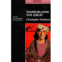 Tamburlaine (The Revels Plays)