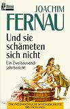 Und sie sch&auml;meten sich nicht - Joachim Fernau