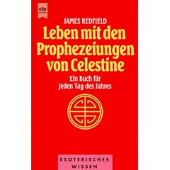 Leben mit den Prophezeiungen von Celestine