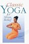 Classic Yoga For Stress Relief