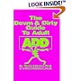 The Down & Dirty Guide to Adult Add