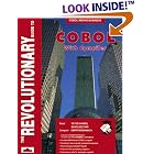 Click here to buy The Revolutionary Guide to Cobol With Compiler by  Yevsei Handel, Boris Degtyar, and Dmitry Bronnikov .