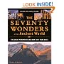The Seventy Wonders of the Ancient World: The Great Monuments and How They Were Built
