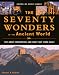 Books : The Seventy Wonders of the Ancient World: The Great Monuments and How They Were Built