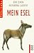  : Mein Esel. ( Ab 8 J.).