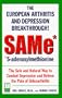 SAMe* (*S-Adenosylmethionine): The European Arthritis and Depression Breakthrough