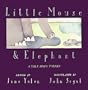 Little Mouse and Elephant: A Tale from Turkey
