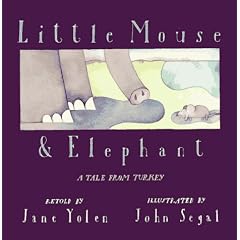 Little Mouse and Elephant: A Tale from Turkey