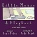 Little Mouse and Elephant: A Tale from Turkey