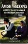 Amish Wedding & Other Special Occasions: of the Old Order Communities (People's Place Book)