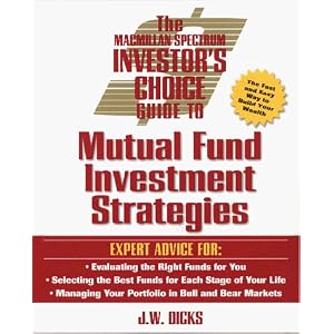 The Macmillan Spectrum Investor's Choice Guide to Mutual Fund Investment Strategies (Investor's Choice Series)