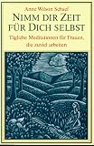 Produkt-Bild: Nimm dir Zeit f&uuml;r dich selbst. T&auml;gliche Meditationen f&uuml;r Frauen, die zuviel arbeiten