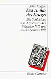 Das Antlitz des Krieges.