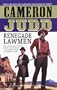 Renegade Lawmen: They Were The Best Of Friends And The Worst Of Enemies- On A Wild Ride Across The American Frontier (Luke McCan Novels)